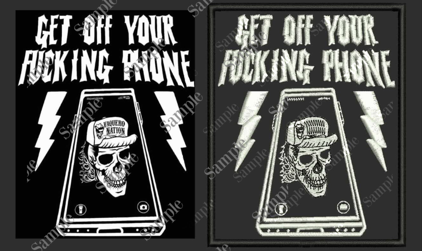 Get off you f@cking phone patch